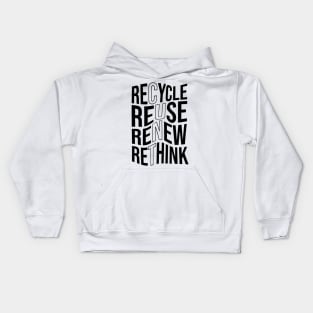 Recycle Reuse Renew Rethink Crisis Environmental Activism Kids Hoodie